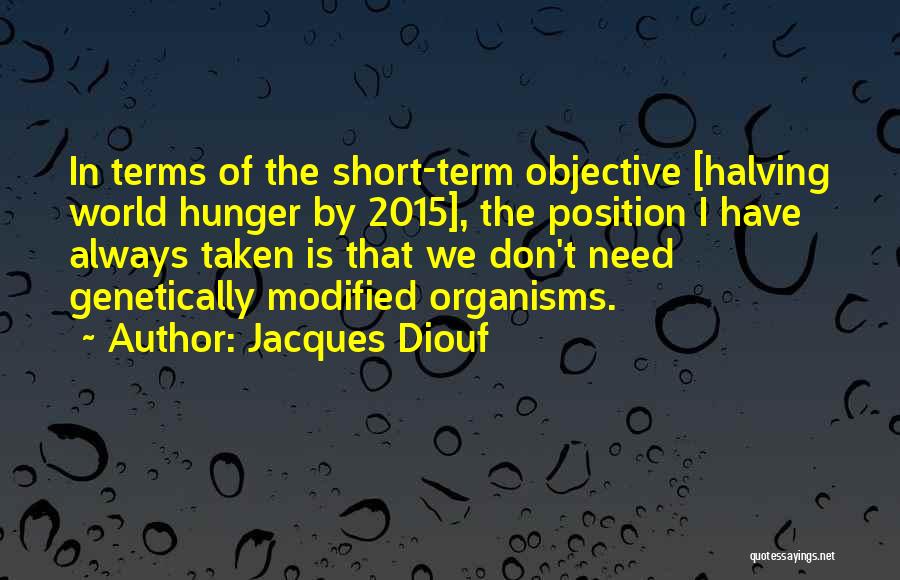 Genetically Modified Quotes By Jacques Diouf