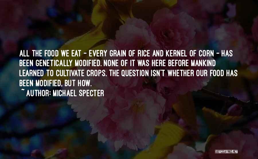 Genetically Modified Quotes By Michael Specter