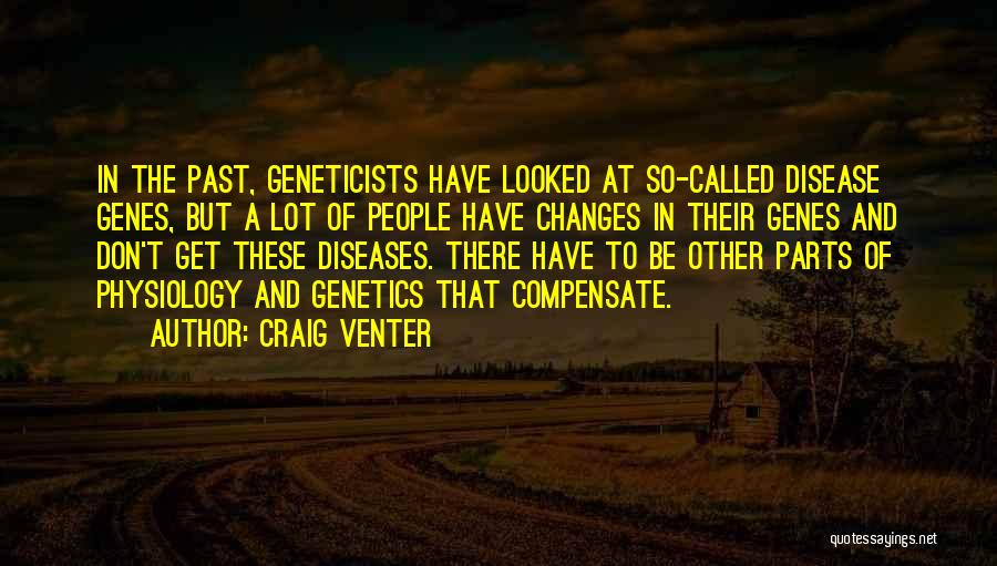 Geneticists Quotes By Craig Venter
