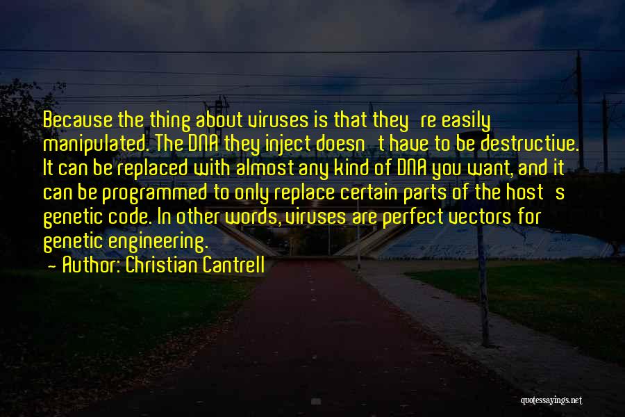Genetics Engineering Quotes By Christian Cantrell