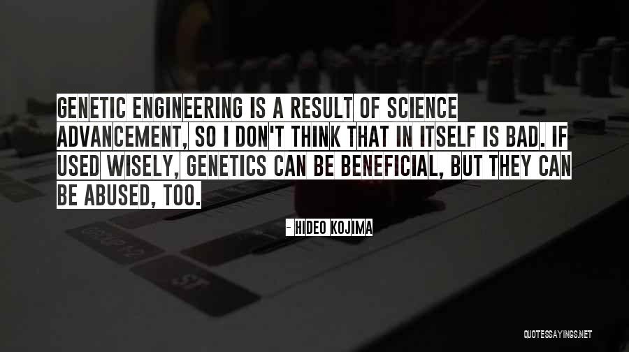 Genetics Engineering Quotes By Hideo Kojima