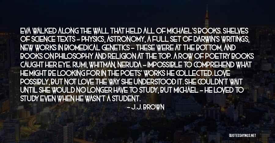Genetics Love Quotes By J.J. Brown Genetics Love Quotes By J.J. Brown