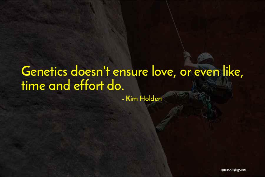 Genetics Love Quotes By Kim Holden