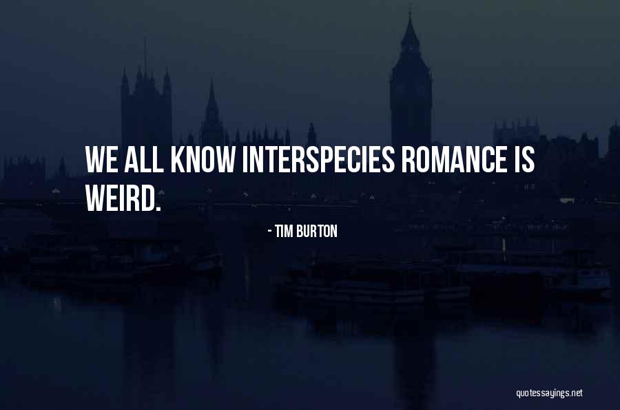 Genetics Love Quotes By Tim Burton Genetics Love Quotes By Tim Burton