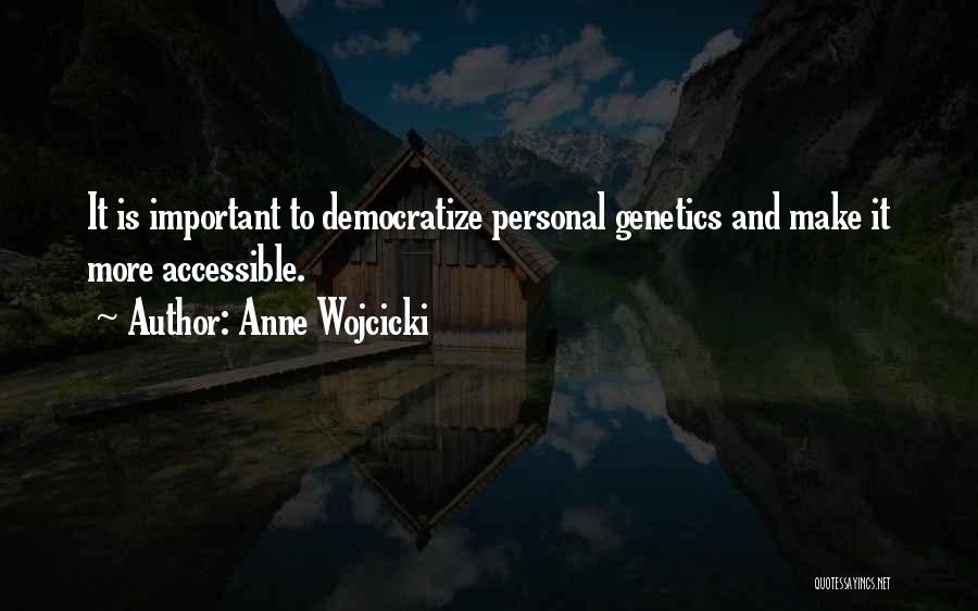 Genetics Quotes By Anne Wojcicki