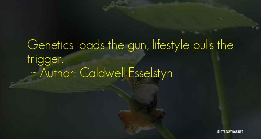 Genetics Quotes By Caldwell Esselstyn