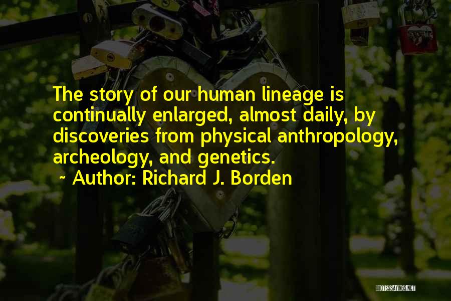 Genetics Quotes By Richard J. Borden