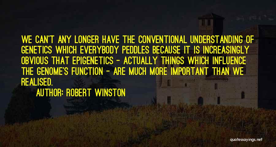Genetics Quotes By Robert Winston
