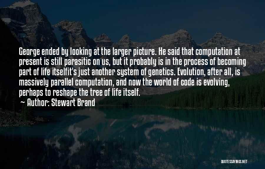 Genetics Quotes By Stewart Brand