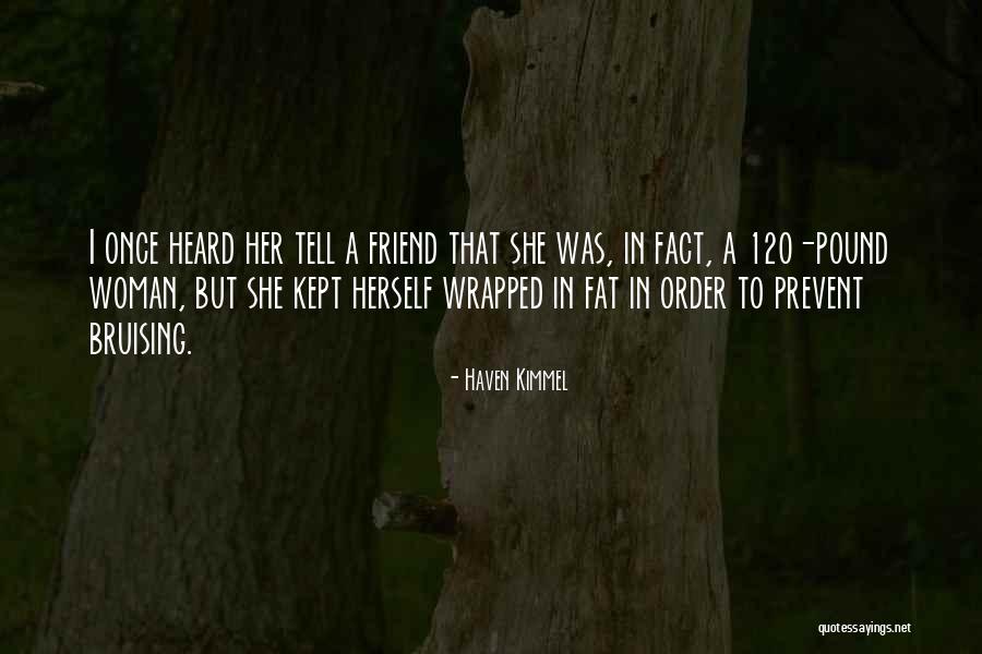 Genetika Quotes By Haven Kimmel Genetika Quotes By Haven Kimmel
