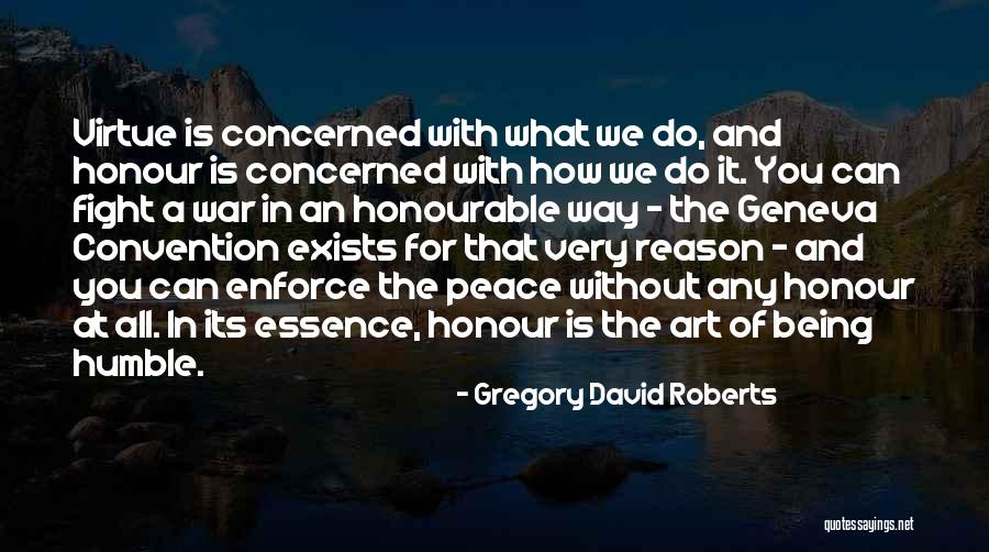 Geneva Convention Quotes By Gregory David Roberts Geneva Convention Quotes By Gregory David Roberts