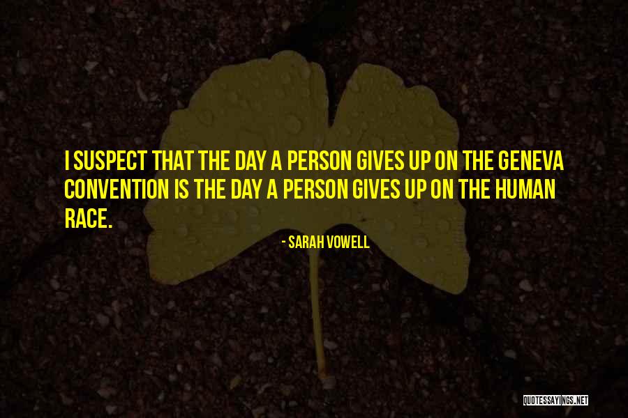 Geneva Convention Quotes By Sarah Vowell Geneva Convention Quotes By Sarah Vowell
