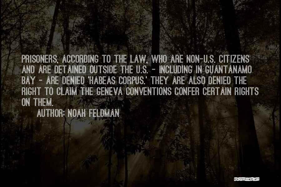 Geneva Conventions Quotes By Noah Feldman