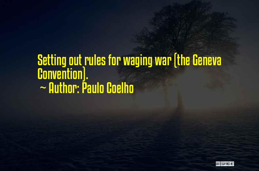 Geneva Conventions Quotes By Paulo Coelho