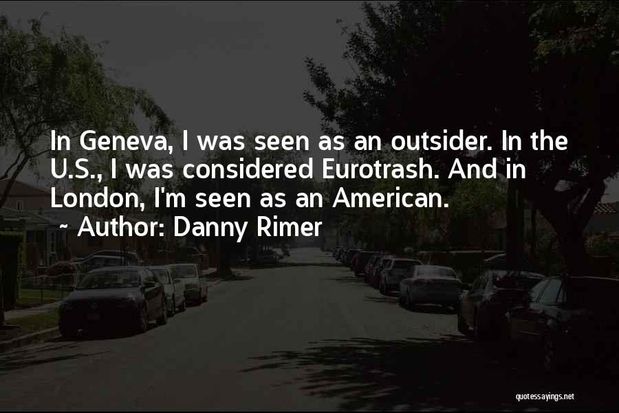 Geneva Quotes By Danny Rimer