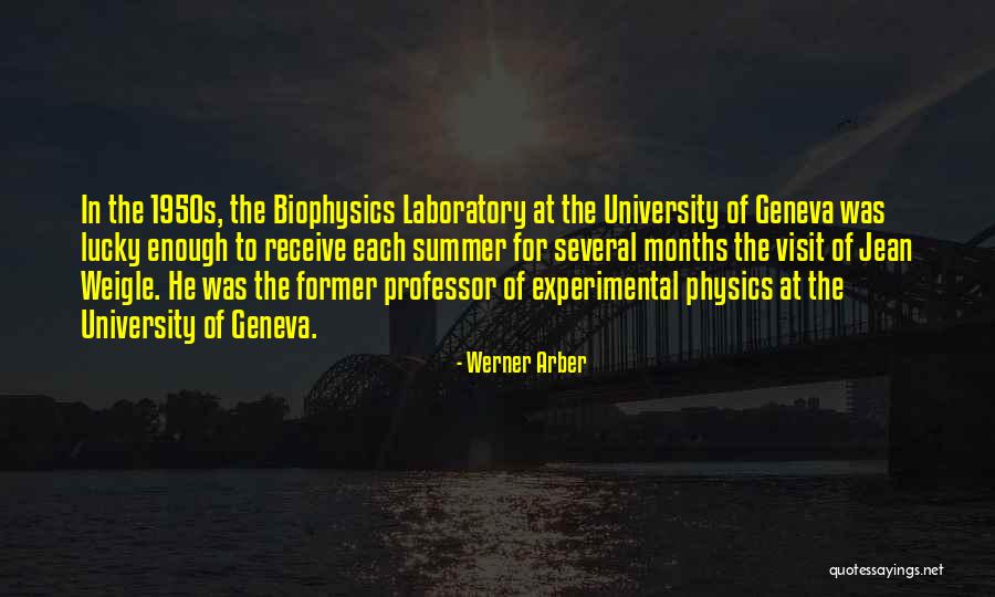 Geneva Quotes By Werner Arber Geneva Quotes By Werner Arber