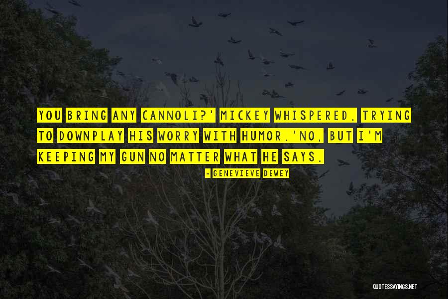 Genevieve Dewey Quotes 112440 Genevieve Dewey Quotes 112440