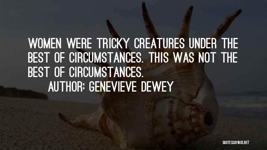 Genevieve Dewey Quotes 1434063