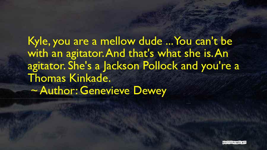 Genevieve Dewey Quotes 1504902
