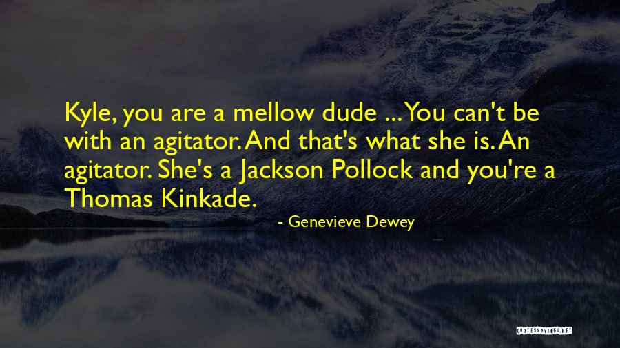 Genevieve Dewey Quotes 1504902