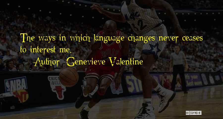 Genevieve Valentine Quotes 1201772