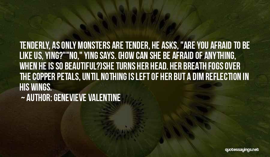 Genevieve Valentine Quotes 413625