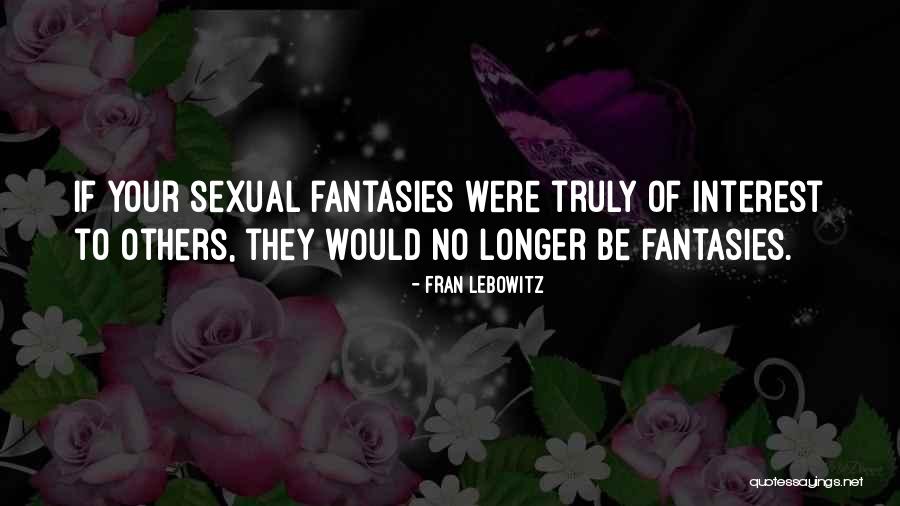 Genggam Hidayah Quotes By Fran Lebowitz Genggam Hidayah Quotes By Fran Lebowitz