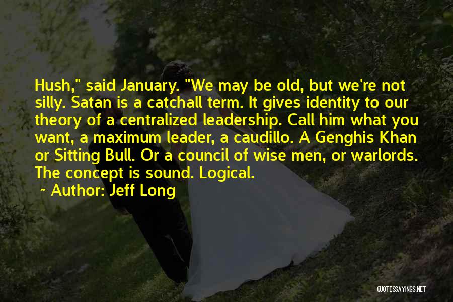 Genghis Khan Leadership Quotes By Jeff Long