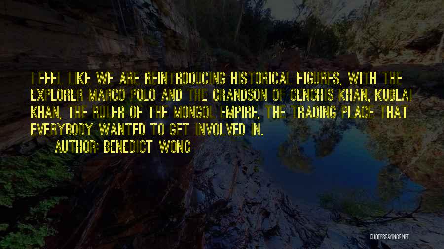 Genghis Quotes By Benedict Wong