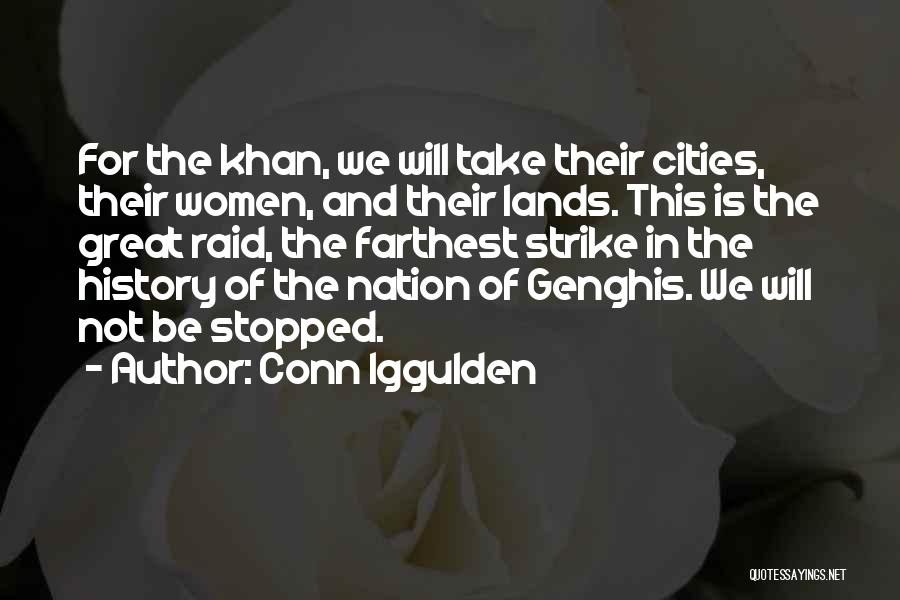 Genghis Quotes By Conn Iggulden