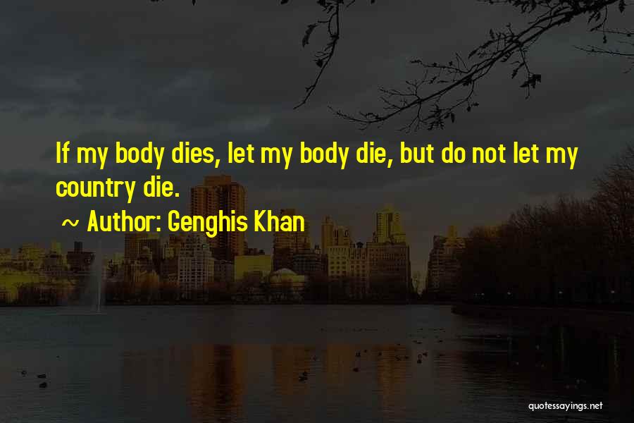 Genghis Quotes By Genghis Khan