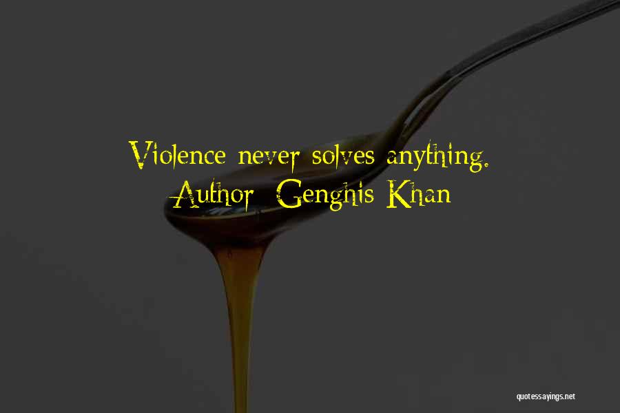 Genghis Quotes By Genghis Khan