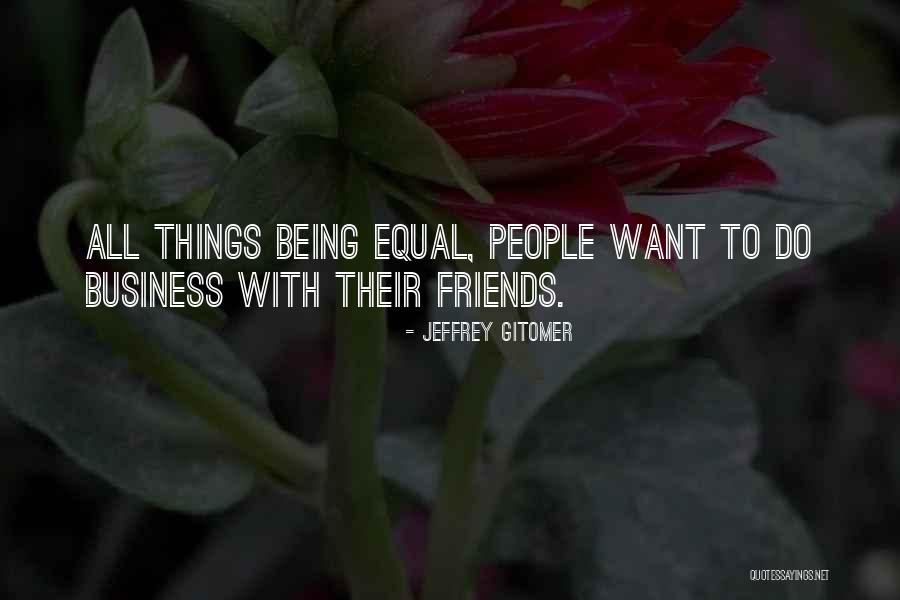 Gengras East Quotes By Jeffrey Gitomer Gengras East Quotes By Jeffrey Gitomer