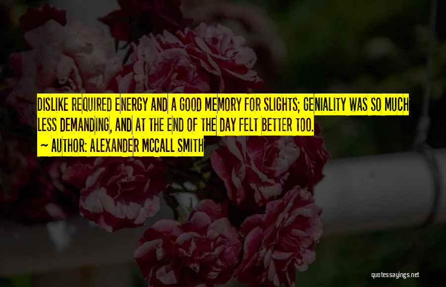 Geniality Quotes By Alexander McCall Smith