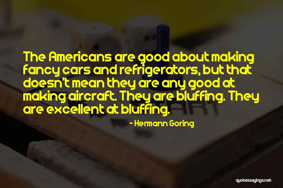 Genialne Quotes By Hermann Goring