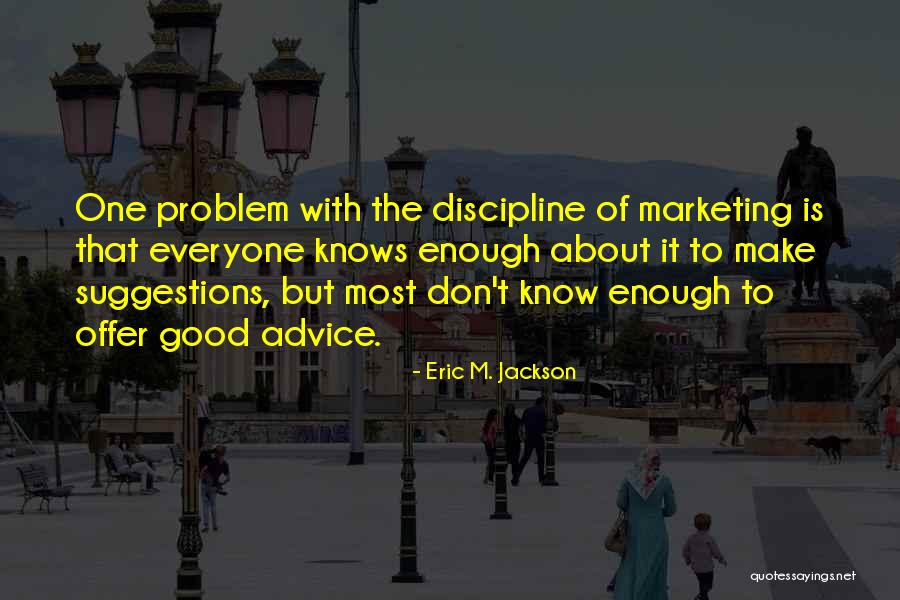 Genibrel Publications Quotes By Eric M. Jackson Genibrel Publications Quotes By Eric M. Jackson