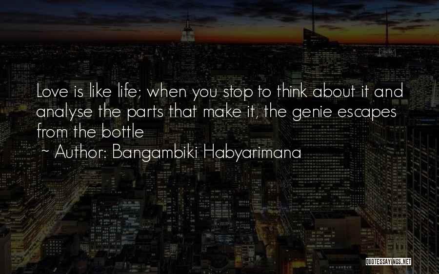 Genie In A Bottle Quotes By Bangambiki Habyarimana