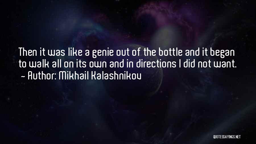 Genie In A Bottle Quotes By Mikhail Kalashnikov