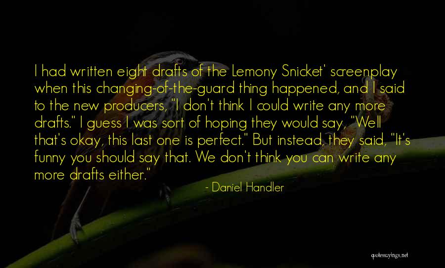 Geniessen Genossen Quotes By Daniel Handler Geniessen Genossen Quotes By Daniel Handler