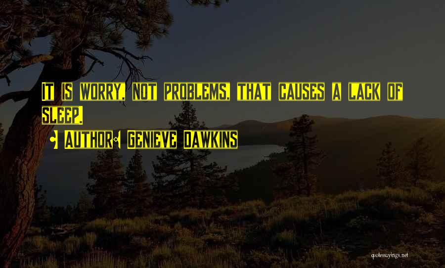 Genieve Dawkins Quotes 835101