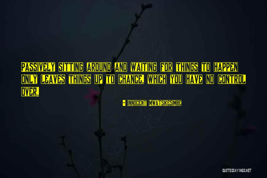 Genit Lis Szem Lcs Quotes By Innocent Mwatsikesimbe Genit Lis Szem Lcs Quotes By Innocent Mwatsikesimbe