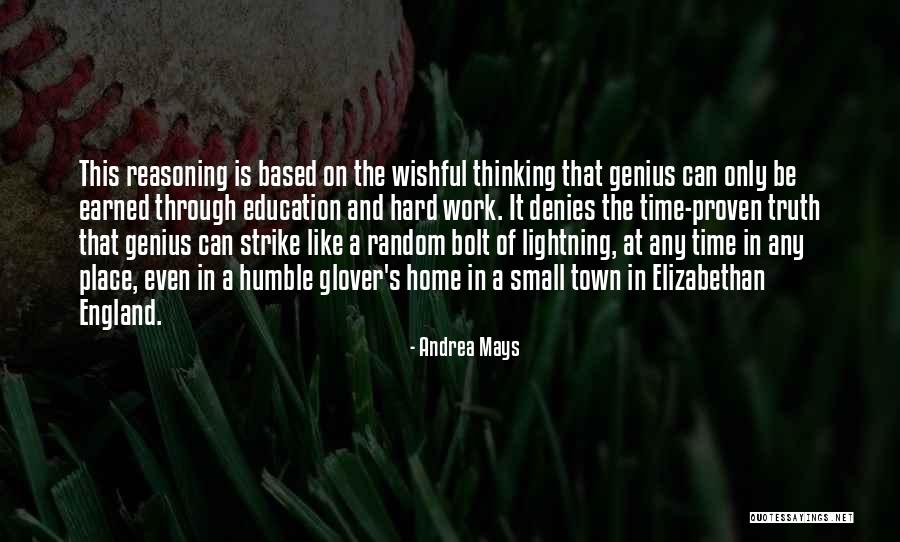 Genius And Hard Work Quotes By Andrea Mays Genius And Hard Work Quotes By Andrea Mays
