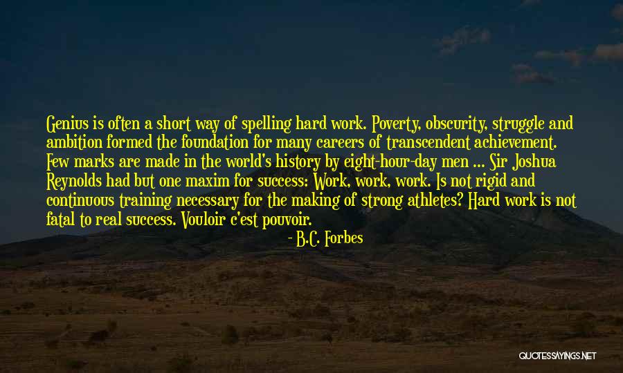 Genius And Hard Work Quotes By B.C. Forbes