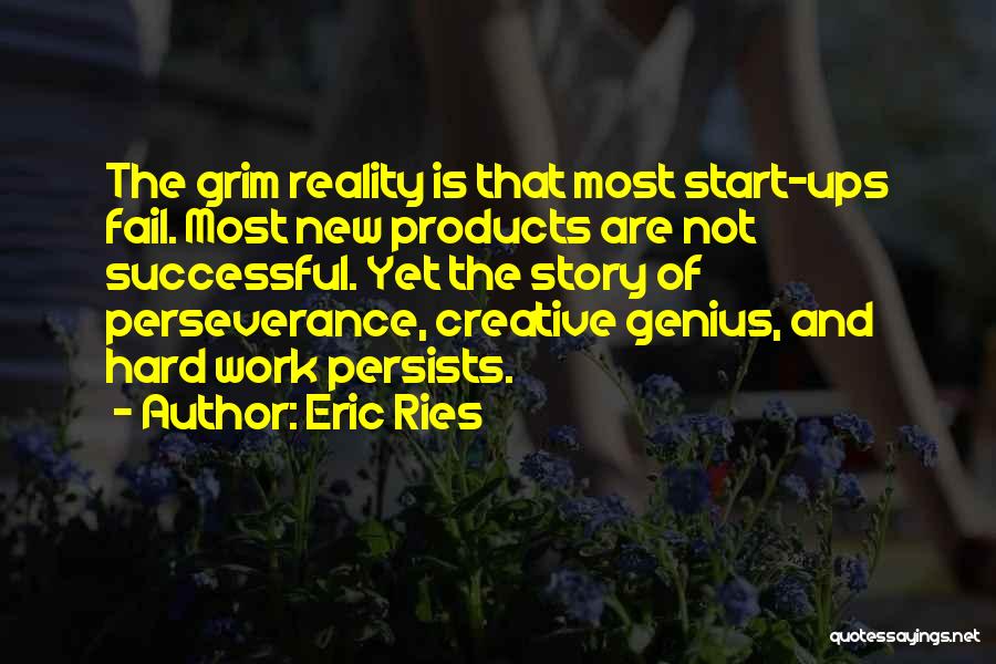 Genius And Hard Work Quotes By Eric Ries