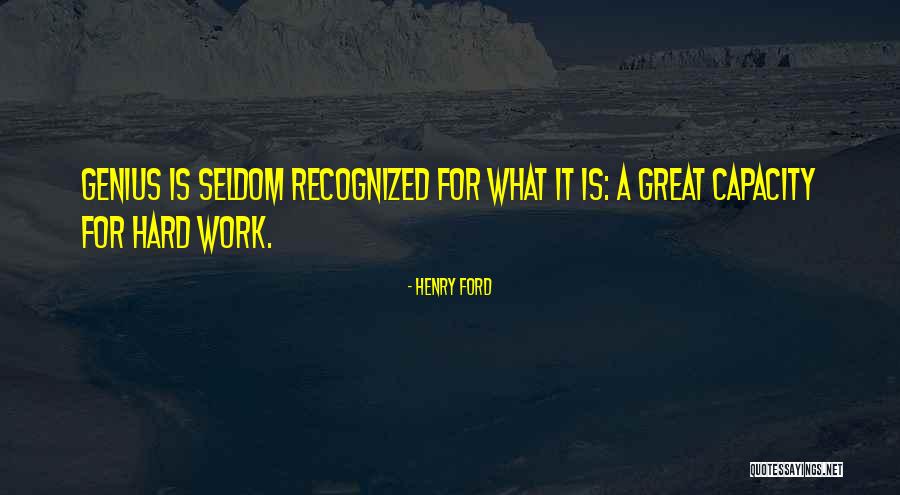 Genius And Hard Work Quotes By Henry Ford