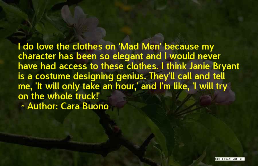 Genius And Love Quotes By Cara Buono