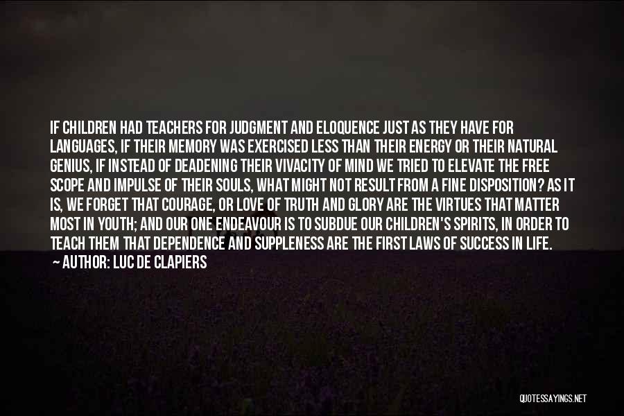 Genius And Love Quotes By Luc De Clapiers