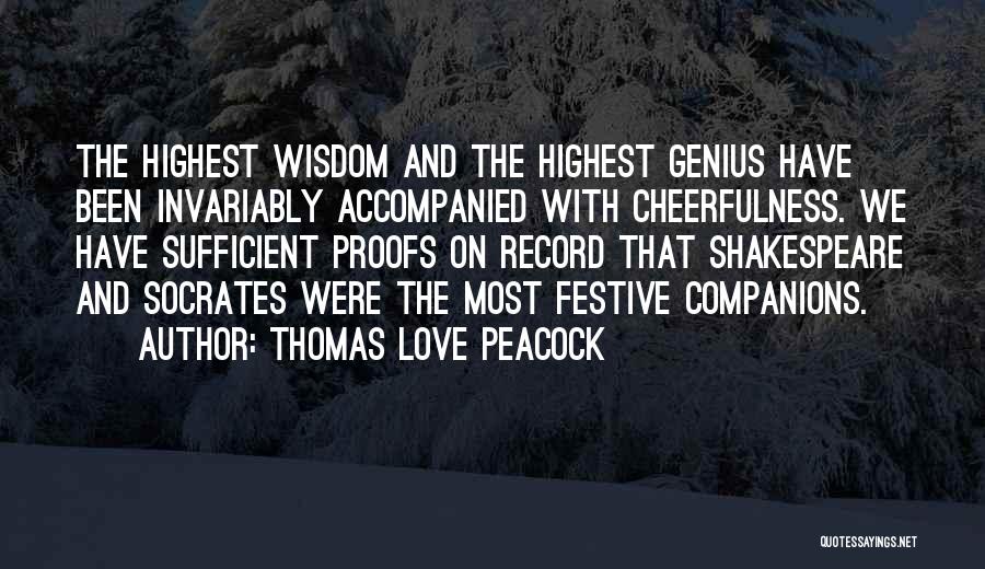 Genius And Love Quotes By Thomas Love Peacock