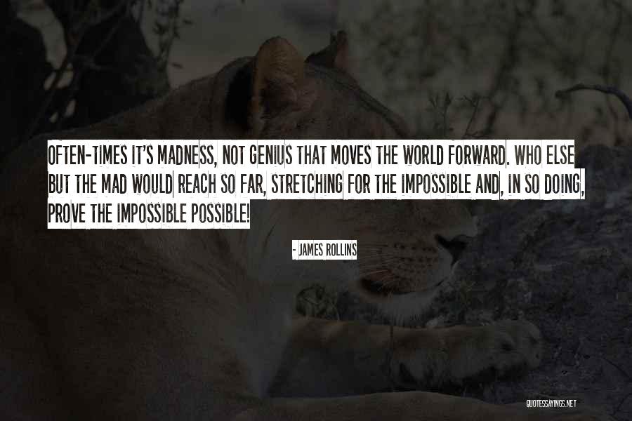 Genius And Madness Quotes By James Rollins Genius And Madness Quotes By James Rollins