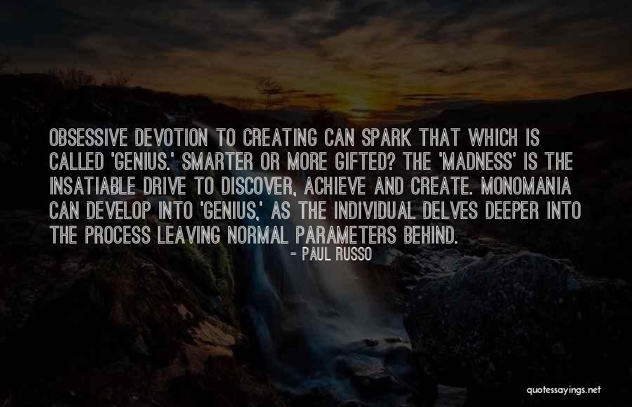 Genius And Madness Quotes By Paul Russo Genius And Madness Quotes By Paul Russo